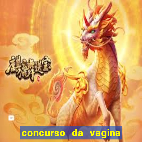 concurso da vagina mais bonita do brasil